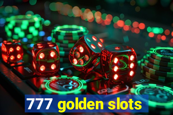 777 golden slots